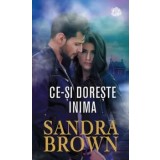Ce-si doreste inima/Sandra Brown