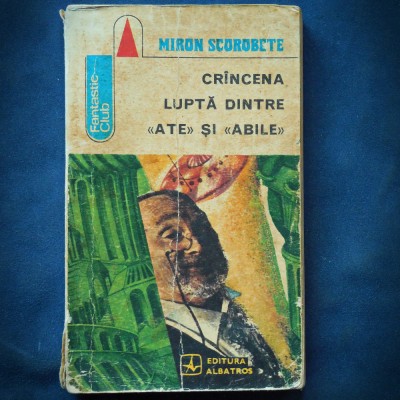 CRANCENA LUPA DINTRE &amp;quot;ATE&amp;quot; SI &amp;quot;ABILE&amp;quot; - MIRON SCOROBETE - FANTASTIC CLUB foto