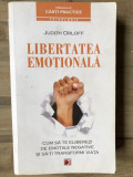 Judith Orloff - Libertatea emotionala