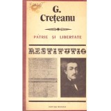 G. Creteanu - Patrie si libertate - 136762