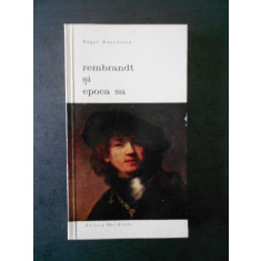 Roger Avermaete - Rembrandt si epoca sa