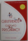 THE GIRLFRIENDS &#039;GUIDE TO PREGNANCY by VICKI IOVINE , 2007 , PREZINTA PETE SI HALOURI DE APA *