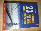 23 de lucruri care NU ti se spun despre capitalism - Ha Joon-Chang (Editura Polirom, 2011)