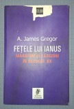 A. JAMES GREGOR&nbsp;-&nbsp;FETELE LUI IANUS * MARXISM SI FASCISM IN SECOLUL XX