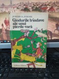 Jerome, K. Jerome, G&acirc;ndurile tr&acirc;ndave ale unui pierde vară, București 1980, 204