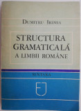 Structura gramaticala a limbii romane. Sintaxa &ndash; Dumitru Irimia