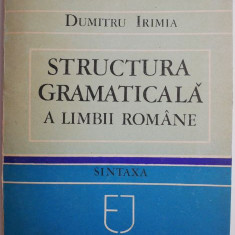 Structura gramaticala a limbii romane. Sintaxa – Dumitru Irimia