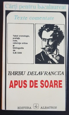 Apus de Soare - Barbu Delavrancea (Cărți pentru bacalaureat - Texte comentate) foto