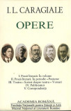 I.L. Caragiale. Opere (Vol. I-V) - Hardcover - Academia Rom&acirc;nă, Ion Luca Caragiale - Fundația Națională pentru Știință și Artă