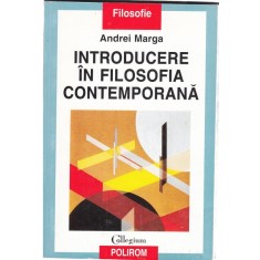 Introducere in filosofia contemporana &ndash; Andrei Marga