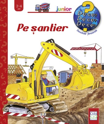 Pe Santier ( De Ce? 2-4 Ani ), Kerstin M. Schuld - Editura Casa foto