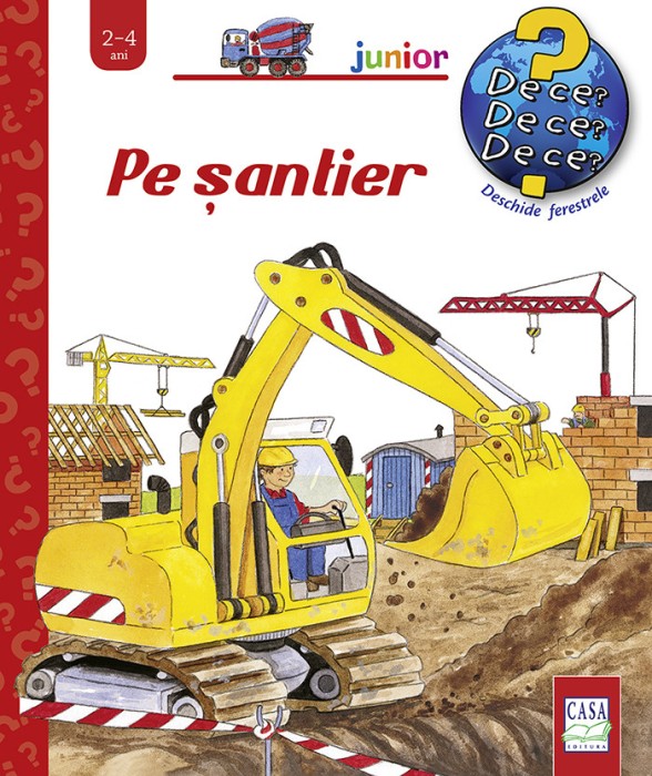 Pe Santier ( De Ce? 2-4 Ani ), Kerstin M. Schuld - Editura Casa