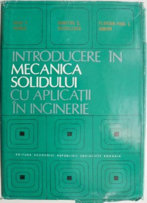 Introducere in mecanica solidului cu aplicatii in inginerie &amp;ndash; Radu P. Voinea foto