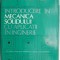 Introducere in mecanica solidului cu aplicatii in inginerie &ndash; Radu P. Voinea