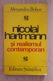 NICOLAI HARTMANN și realismul contemporan - Alexandru Boboc