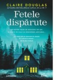 Fetele disparute - Claire Douglas, Sanda Spiridon