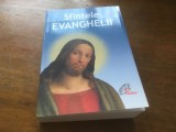 SFINTELE EVANGHELII EDITURA PAULINE BUCURESTI 2006 EDITIA A II-A REVAZUTA, TRADUCERE, INTRODUCERI SI NOTE DE PREOTI ALOIS BULAI SI ANTON BUDAU