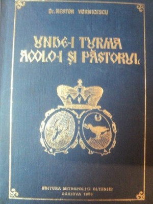 UNDE-I TURMA ACOLO-I SI PASTORUL de NESTOR VORNICESCU , 1984 foto