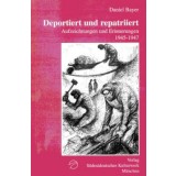 Deportiert und repatriiert : Aufzeichnungen und Erinnerungen 1945 - 1947.
