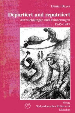 Deportiert und repatriiert : Aufzeichnungen und Erinnerungen 1945 - 1947. foto