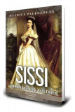 Sissi. &Icirc;mpărăteasa Austriei - Paperback brosat - Paul Editions