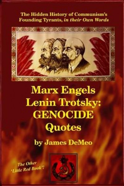 Marx Engels Lenin Trotsky: Genocide Quotes: The Hidden History of Communism&#039;s Founding Tyrants, in Their Own Words