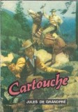 Cartouche Regele Hotilor Jules de Grandpre Editura Taina Press An 1992 Carte Beletristica Clasa Editie Veche