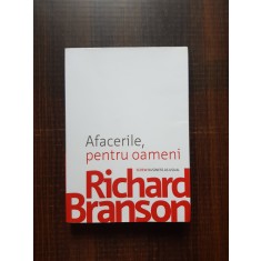 Richard Branson - Afacerile, pentru oameni