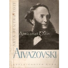 Aivazovski - N. Barsamov - Tiraj: 2650 Exemplare