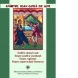 Omilii la saracul Lazar. Despre soarta si providenta. Despre rugaciune. Despre vietuirea dupa Dumnezeu si alte omilii - Sfantul Ioan Gura de Aur