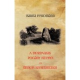 A mordvaiak pog&aacute;ny istenei &eacute;s &uuml;nnepi szertart&aacute;sai - Barna Ferdin&aacute;nd