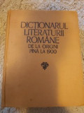 Dictionarul Literaturii Romane de la origini pina la 1900