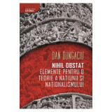 Nihil obstat. Elemente pentru o teorie a natiunii si nationalismului - Dan Dungaciu