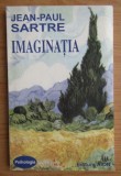 Imaginatia/ Jean-Paul Sartre