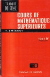 V. Smirnov - Cours de mathematiques superieures, tome 4: premiere partie