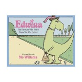 Edwina, the Dinosaur Who Didn't Know She Was Extinct
