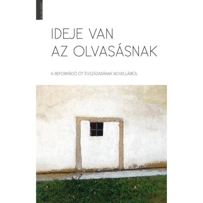 IDEJE VAN AZ OLVAS&Aacute;SNAK A reform&aacute;ci&oacute; &ouml;t &eacute;vsz&aacute;zad&aacute;nak novell&aacute;ib&oacute;l - B&ouml;lcsf&ouml;ldi Andr&aacute;s