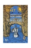Cumpara ieftin Civilizații - Paperback - Laurent Binet - Pandora M