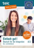 Einfach gut! Deutsch f&uuml;r die Integration A2.2: Kurs- und Arbeitsbuch | Milena Angioni, Ines Halbig