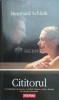 Cititorul - Bernhard Schlink, Polirom, Brosata, Stare Foarte Buna, ISBN 9789734613243, Biblioteca Polirom