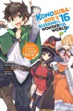 Konosuba: God&#039;s Blessing on This Wonderful World!, Vol. 16 (Light Novel)