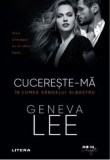 Cucereste-ma. In lumea sangelui albastru/Geneva Lee, Litera