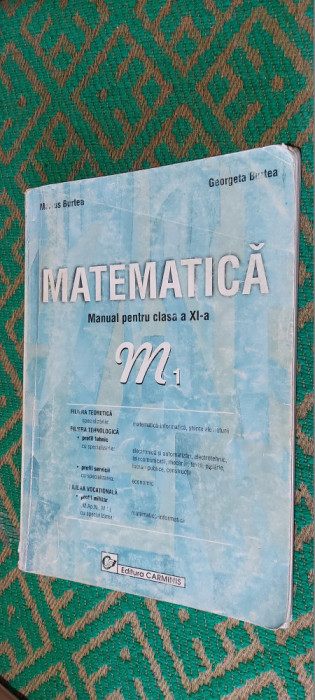 MATEMATICA CLASA A XI A M1 FILIERA TEORETICA ,TEHNOLOGICA ,VOCATIONALA