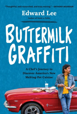Buttermilk Graffiti: A Chef&amp;#039;s Journey to Discover America&amp;#039;s New Melting-Pot Cuisine foto