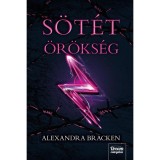 S&ouml;t&eacute;t &ouml;r&ouml;ks&eacute;g - S&ouml;t&eacute;t elm&eacute;k 4. r&eacute;sz - Alexandra Bracken