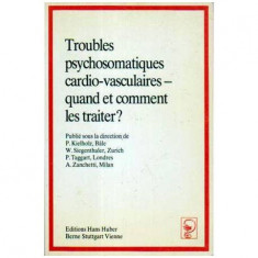 colectiv - Troubles psychosomatiques cardio-vasculaires-quand et comment les traiter? - 105374