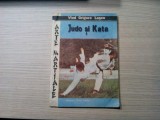 JUDO SI KATA - Vlad Grigore Lascu - Editura Sport Turism, 1992, 114 p, Rao