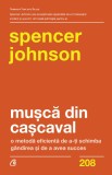 Cumpara ieftin Musca Din Cascaval, Dr. Spencer Johnson - Editura Curtea Veche