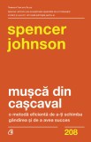 Cumpara ieftin Musca Din Cascaval, Dr. Spencer Johnson - Editura Curtea Veche