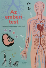 Az emberi test - Rejt&amp;eacute;lyek &amp;eacute;s &amp;eacute;rdekess&amp;eacute;gek az emberi testről - Cristina Peraboni foto